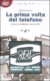 La prima volta del telefono. La storia del 3131 dal 1969 al 1995. Con DVD-ROM