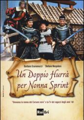 Un doppio hurrà per nonna sprint. «Giovanna la nonna del Corsaro Nero» e la Tv dei ragazzi degli anni '60