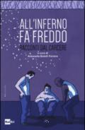 All'inferno fa freddo. Racconti dal carcere