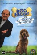 Dog factor. Guida all'educazione dei padroni