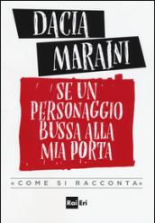 Se un personaggio bussa alla mia porta «come si racconta»