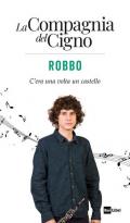 Robbo. C'era una volta un castello. La Compagnia del Cigno