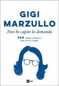 Non ho capito la domanda. 365 dubbi e rovelli per tutto l'anno