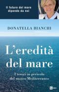 L' eredità del mare. I tesori in pericolo del nostro Mediterraneo