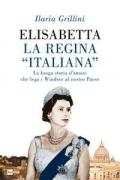 Elisabetta, la regina «italiana». La lunga storia d'amore che lega i Windsor al nostro Paese