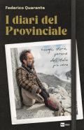 I diari del Provinciale. Luoghi, storie, persone dell'Italia più vera