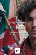 Mameli. Un grande romanzo storico sull'Inno che fece l'Italia