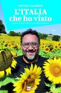 L'Italia che ho visto. Luoghi, storie e ricette di un Paese autentico