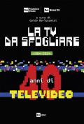 La TV da sfogliare. 1984-2024. 40 anni di Televideo