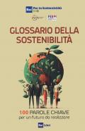 Glossario della sostenibilità. 100 parole chiave per un futuro da realizzare