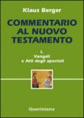 Commentario al Nuovo Testamento. 1: Vangeli e Atti degli apostoli