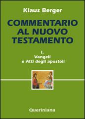 Commentario al Nuovo Testamento. 1: Vangeli e Atti degli apostoli