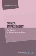 Senza impedimenti. Le donne e il ministero ordinato