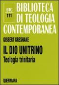 Il dio unitrino. Teologia trinitaria