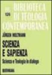 Scienza e sapienza. Scienza e teologia in dialogo