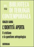 L'identità aperta. Il cristiano e la questione antropologica