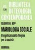 Mariologia sociale. Il significato della Vergine per la società