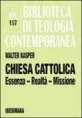 Chiesa cattolica. Essenza, realtà, missione