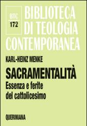 Sacramentalità. Essenza e ferite del cattolicesimo