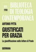 Giustificati per grazia. La giustificazione nelle lettere di Paolo