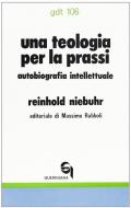 Una teologia per la prassi. Autobiografia intellettuale