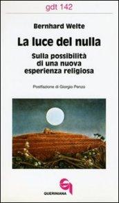 La luce del nulla. Sulla possibilità di una nuova esperienza religiosa