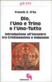 Dio, l'uno e trino e l'uno-tutto. Introduzione all'incontro tra cristianesimo e induismo