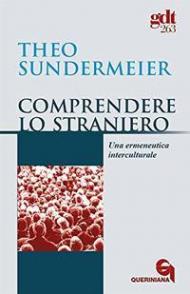 Comprendere lo straniero. Una ermeneutica interculturale