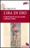 L'ira di Dio. Il significato di una provocante tradizione biblica