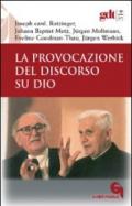 La provocazione del discorso su Dio