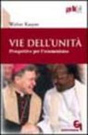 Vie dell'unità. Prospettive per l'ecumenismo