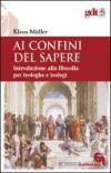 Ai confini del sapere. Introduzione alla filosofia per teologhe e teologi