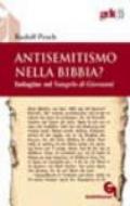 Antisemitismo nella Bibbia? Indagine sul Vangelo di Giovanni