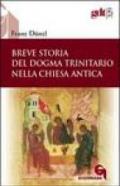 Breve storia del dogma trinitario nella Chiesa antica