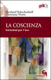 La coscienza. Istruzioni per l'uso