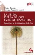 La sfida della nuova evangelizzazione. Impulsi per la rivitalizzazione della fede