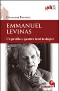 Emmanuel Levinas. Un profilo e quattro temi teologici