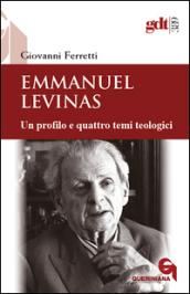 Emmanuel Levinas. Un profilo e quattro temi teologici