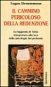 Il cammino pericoloso della redenzione. La leggenda di Tobia interpretata alla luce della psicologia del profondo