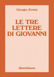 Le tre lettere di Giovanni. Nuova ediz.