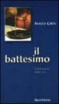 Il battesimo. Celebrazione della vita