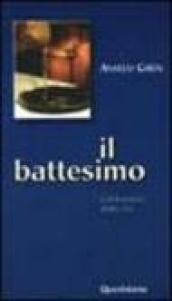 Il battesimo. Celebrazione della vita