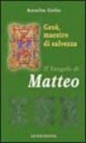 Gesù, maestro di salvezza. Il Vangelo di Matteo