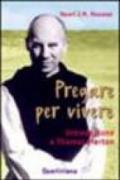 Pregare per vivere. Introduzione a Thomas Merton