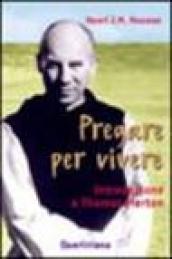 Pregare per vivere. Introduzione a Thomas Merton