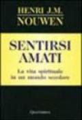 Sentirsi amati. La vita spirituale in un mondo secolare