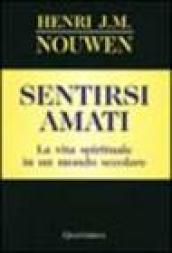 Sentirsi amati. La vita spirituale in un mondo secolare