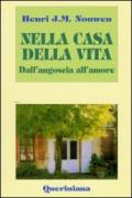 Nella casa della vita. Dall'angoscia all'amore