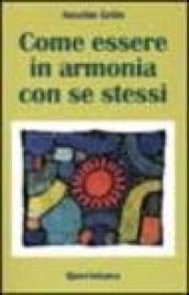 Come essere in armonia con se stessi