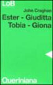 Ester, Giuditta, Tobia, Giona